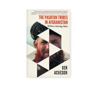 The Pashtun Tribes in Afghanistan : Wolves Among Men