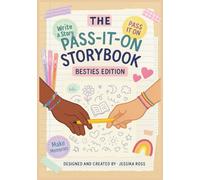 The Pass-It-On Storybook: Besties Edition: A Shared Writing Journal for Best Friends | 4-Page Turn Storybook | Creative Keepsake Gift for Girls Ages 8-13 (The Pass-It-On Storybook Collection)