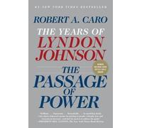 [( The Passage of Power: The Years of Lyndon Johnson By Caro, Robert A. ( Author ) Paperback May - 2013)] Paperback