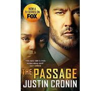 The Passage: The original post-apocalyptic virus thriller: chosen as Time Magazine's one of the best books to read during self-isolation in the Coronavirus outbreak