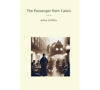 The Passenger from Calais (Classic Books)