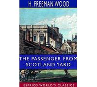 The Passenger From Scotland Yard (Esprios Classics): a Victorian detective novel