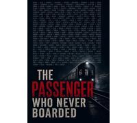 The Passenger Who Never Boarded