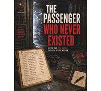 THE PASSENGER WHO NEVER EXISTED: Mystery Puzzle Book - 44,515 Suspects. 1 Dead Body. 1 Cancelled Launch. Can You Solve the Mystery?