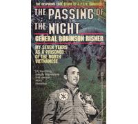 The Passing of the Night: My Seven Years As a Prisoner of the North Vietnamese