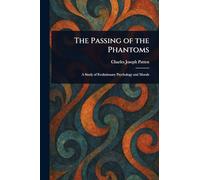 The Passing of the Phantoms