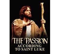 The Passion According to Saint Luke