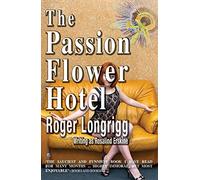 The Passion Flower Hotel: (Writing as Rosalind Erskine)