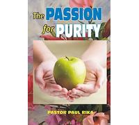 The Passion for Purity