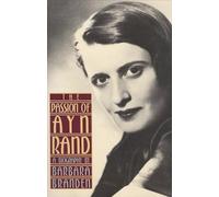 The Passion of Ayn Rand: A Biography
