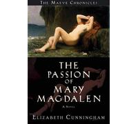 The Passion of Mary Magdalen (Maeve Chronicles): A Novel: 01