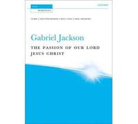 [(The Passion of Our Lord Jesus Christ: Vocal Score on Sale)] [Author: Gabriel Jackson] published on (April, 2014)