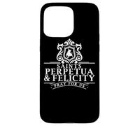 The passion of perpetua and happiness gives women saints Case for iPhone 15 Pro Max
