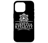 The passion of perpetua and happiness gives women saints Case for iPhone 16 Pro