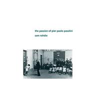 The Passion of Pier Paolo Pasolini (Perspectives)