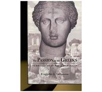 The Passion of the Greeks: Christianity and the Rape of the Hellenes