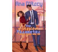 The Passion Parameter: A Steamy & Nerdy Second Chance romance (Binary Hearts)