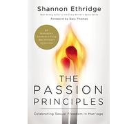 The Passion Principles: Celebrating Sexual Freedom in Marriage