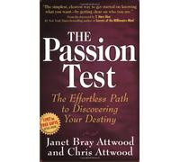 The Passion Test: The Effortless Path to Discovering Your Destiny