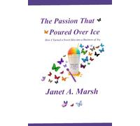 The Passion That Poured Over Ice: How I Turned a Sweet Idea into a Business of Joy