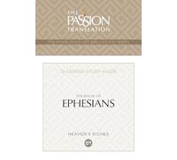 The Passion Translation: Book of Ephesians: 12 Lesson Bible Study Guide (Passionate Life Bible Study)
