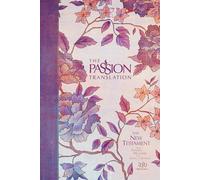 The Passion Translation New Testament (2020 Edition) Hardback, Peony: With Psalms, Proverbs and Song of Songs, Contemporary Bible Makes a Great Gift for Confirmation, Holidays, and More