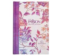 The Passion Translation New Testament (2nd Edition) Peony: The New Testament with Psalms, Proverbs, and Song of Songs, Peony