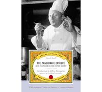 The Passionate Epicure (Modern Library): La Vie et la Passion de Dodin-Bouffant, Gourmet (Modern Library (Paperback))