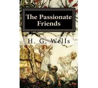The Passionate Friends by H. G. Wells: The Passionate Friends by H. G. Wells