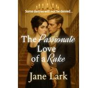 The Passionate Love of a Rake: Some desires will not be denied...: 2 (The Marlow Family)