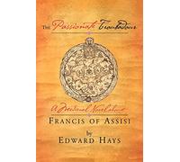 The Passionate Troubadour: A Medieval Novel About Francis of Assisi