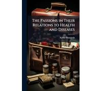 The Passions in Their Relations to Health and Diseases