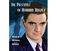 The Passions of Howard Hughes