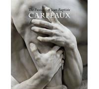 The Passions of Jean-baptiste Carpeaux (Fashion Studies)