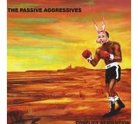 The Passive Aggressives - Conflict Resolution