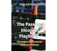 The Passive Income Playbook: Strategies for Dividend-Focused Retirees