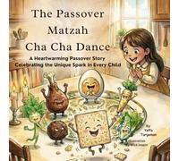 The Passover Matzah Cha Cha Dance: A Fun Passover Story That Celebrates Who You Are