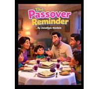 The Passover Reminder (Ages 3-7) (Little Lessons from Leviticus)