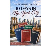 The Passport Diaries: 10 Days in New York City (2026 Edition)