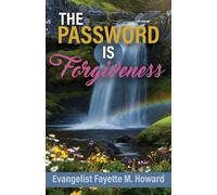 The Password Is Forgiveness