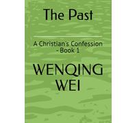 The Past: A Christian's Confession - Book 1