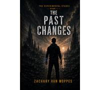 The Past Changes: The Experimental Stages, Book 1