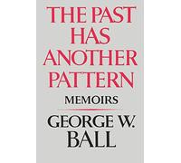 The Past Has Another Pattern: Memoirs