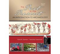 The Past in the Present: An Introduction to Archaeology