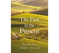 The Past in the Present : West Sussex Poems