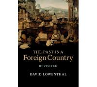 The Past Is a Foreign Country - Revisited