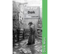 The Past is Dark (Dark Man)
