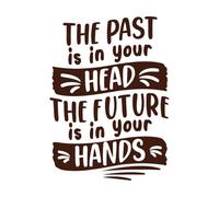 The Past is in Your Head The Future is in Your Hands Typography Print Design Wall Vinyl Sticker Decor 57.6x79.2cm Store Decoration Coffee
