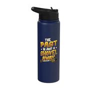 The Past is Just A Shovel Away Archeology Stainless Steel Insulated Water Bottle