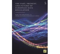 The Past, Present, and Future of European Data Regulation